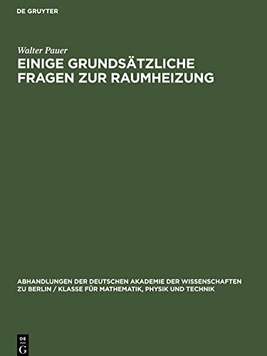 Einige grundsätzliche Fragen zur Raumheizung: Wärmeversorgungsanlagen der Technischen Hochschule Dresden. Bedeutung und Anwendung der Exergie in der Wärmetechnik