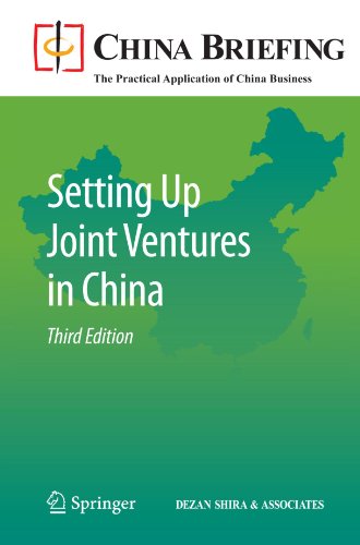 Setting Up Joint Ventures in China (China Briefing): Third Edition