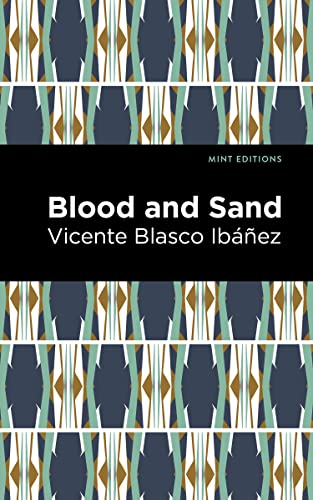 Blood and Sand (Mint Editions―Literary Fiction)