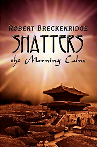 Shatters the Morning Calm