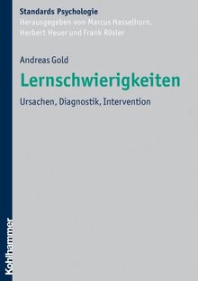 Lernschwierigkeiten: Ursachen, Diagnostik, Interventionen (Kohlhammer Standards Psychologie)