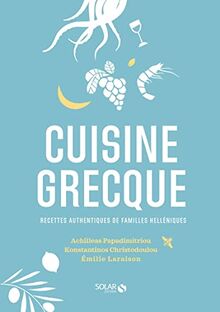 Cuisine grecque : recettes authentiques de familles helléniques