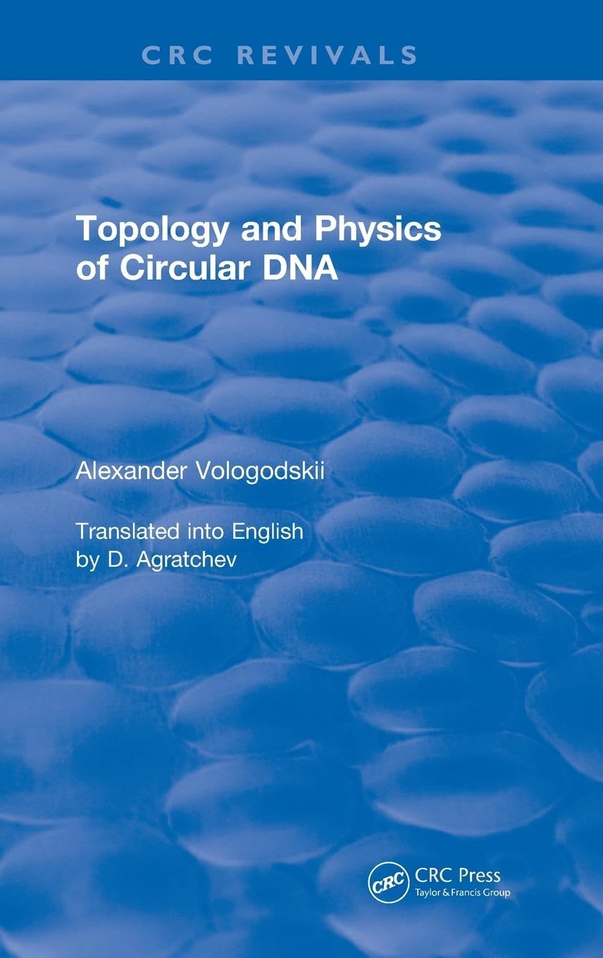 Topology and Physics of Circular DNA (1992) (CRC Press Revivals)