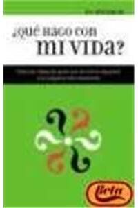 ¿que hago con mi vida? (Manuales Practicos (m.Roca))