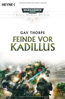 Feinde vor Kadillus: Warhammer-40,000-Roman