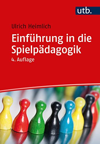 Heimlich, Ulrich: Einführung in die Spielpädagogik