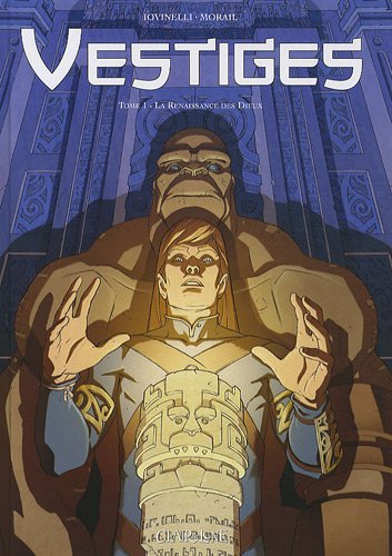 Vestiges, Tome 1 : La Renaissance Des Dieux