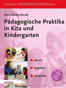 Pädagogische Praktika in Kita und Kindergarten: planen - begleiten - auswerten