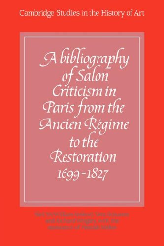 Bibliography of Salon Criticism v1: Volume 1 (Cambridge Studies in the History of Art)