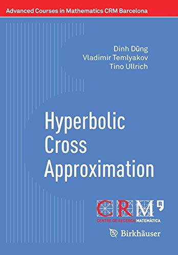 Hyperbolic Cross Approximation (Advanced Courses in Mathematics - CRM Barcelona)