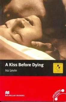 Kiss Before Dying (Macmillan Readers)