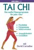 Tai Chi - Das sanfte Fitnessprogramm für jedes..