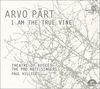Arvo Pärt: I Am the True Vine