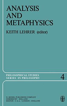 Analysis and Metaphysics: Essays in Honor of R. M. Chisholm (Philosophical Studies Series, 4, Band 4)