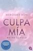 Culpa Mía – Meine Schuld: Die TikTok- und Wattpad-Sensation: eine Enemies-to-Lovers-Romance über verbotene Liebe (Die Culpa-Mía-Trilogie, Band 1)