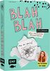 Blah Blah Journal – Dein verrücktes Mitmach-Buch – Mal es fertig! Von YouTuberin Foxy Draws: Sei kreativ mit Schere, Kleber, Pinsel und Stiften