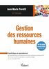 Gestion des ressources humaines: L'essentiel des connaissances, des outils, des innovations et des meilleures pratiques RH
