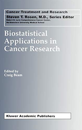 Biostatistical Applications in Cancer Research (Cancer Treatment and Research, 113, Band 113)