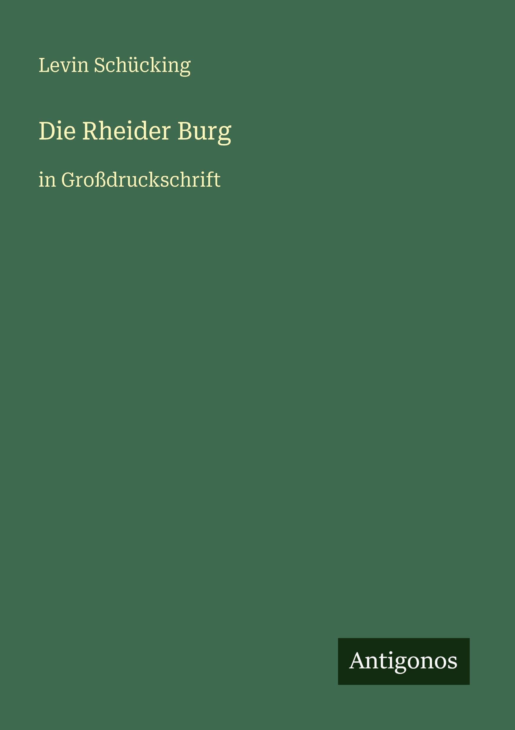 Die Rheider Burg: in Großdruckschrift