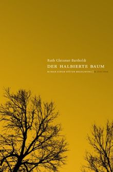 Der halbierte Baum: Roman einer späten Begegnung | Buch | Zustand sehr gut
