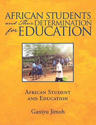 African Students and Their Determination for Education: African Student and Education