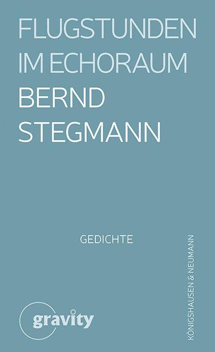 Stegmann, Bernd: Flugstunden im Echoraum