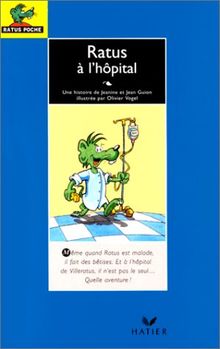 Ratus à l'hôpital : les aventures du rat vert