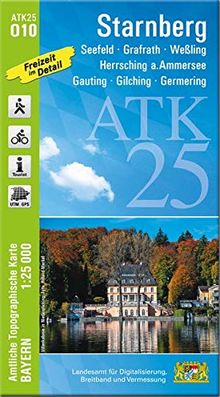 ATK25-O10 Starnberg (Amtliche Topographische Karte 1:25000): Seefeld, Grafrath, Weßling, Herrsching a.Ammersee, Gauting, Gilching, Germering (ATK25 Amtliche Topographische Karte 1:25000 Bayern)