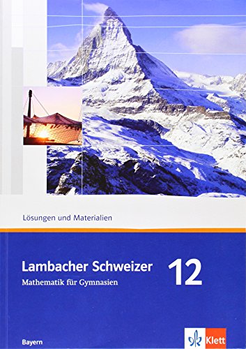 Lambacher Schweizer - Ausgabe für Bayern / Lösungen und Materialien 12