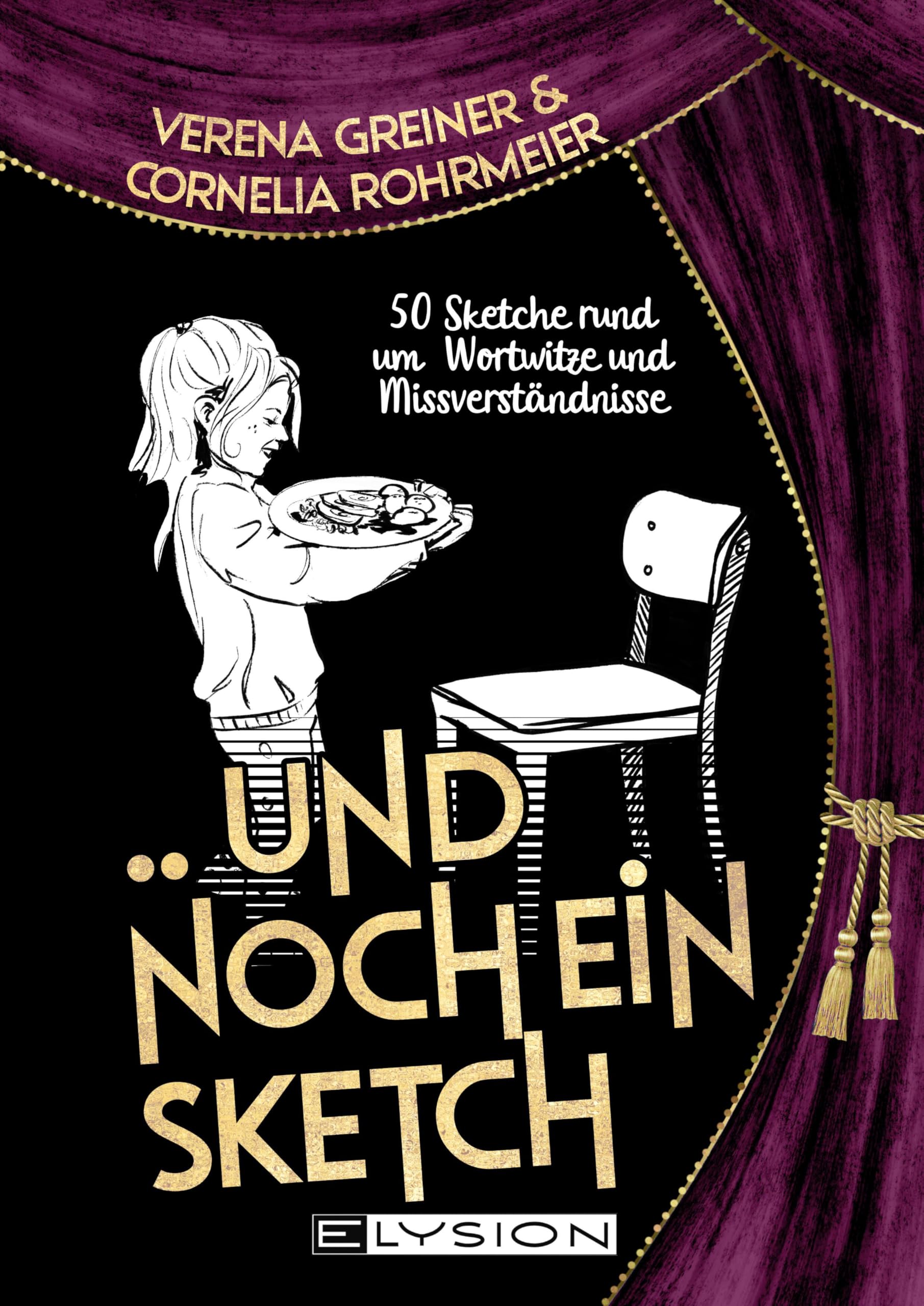 Und noch ein Sketch: 54 Sketche rund um die Themen Sprache, Spracherwerb,Wortwitz und Missverständnisse