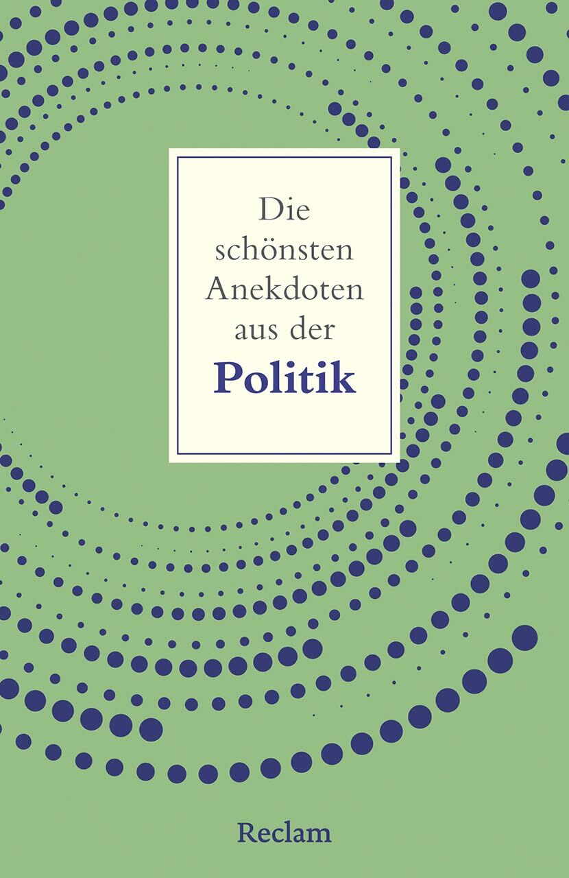 Köhler, Peter: Die schönsten Anekdoten aus der Politik