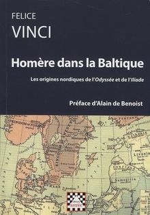 Homère dans la Baltique : Les origines nordiques de l'Odyssée et de l'Iliade