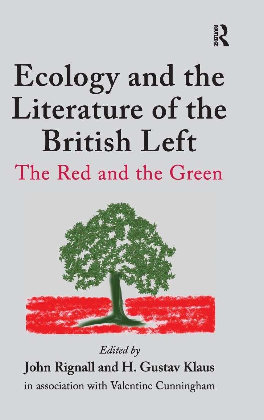 Ecology and the Literature of the British Left: The Red and the Green