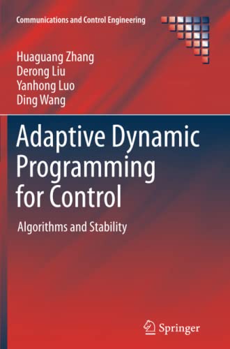 Adaptive Dynamic Programming for Control: Algorithms and Stability (Communications and Control Engineering)
