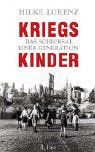 Kriegskinder: Das Schicksal einer Generation