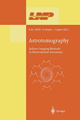 Astrotomography: Indirect Imaging Methods in Observational Astronomy (Lecture Notes in Physics, 573, Band 573)