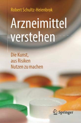 Arzneimittel verstehen: Die Kunst, aus Risiken Nutzen zu machen