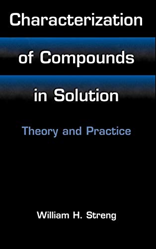 Characterization of Compounds in Solution: Theory and Practice