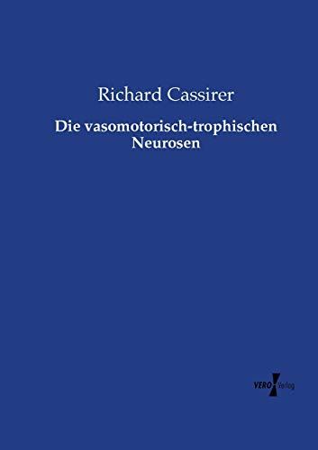 Die vasomotorisch-trophischen Neurosen