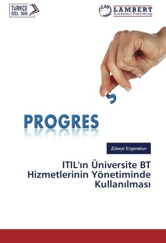 ITIL'ın Üniversite BT Hizmetlerinin Yönetiminde Kullanılması