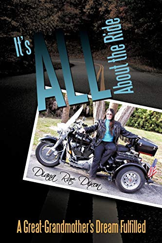 It's ALL About The Ride: A Great-Grandmother's Dream Fulfilled
