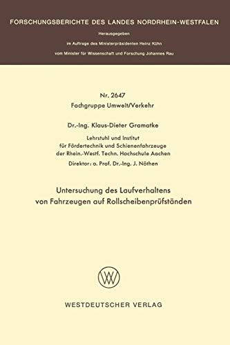 Untersuchung des Laufverhaltens von Fahrzeugen auf Rollscheibenprüfständen (Forschungsberichte des Landes Nordrhein-Westfalen, 2647, Band 2647)