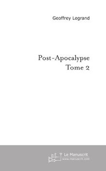 Post-apocalypse Tome 2: Ceux qui viennent du ciel