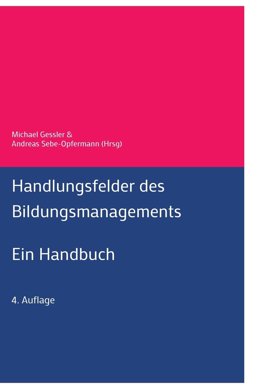 Handlungsfelder des Bildungsmanagements: Ein Handbuch