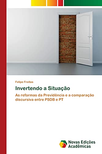 Invertendo a Situação: As reformas da Previdência e a comparação discursiva entre PSDB e PT