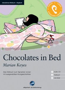 Chocolates in Bed: Das Hörbuch zum Sprachen lernen. Niveau: A2 fortgeschrittene Anfänger / Wortschatz: 1.200 Wörter