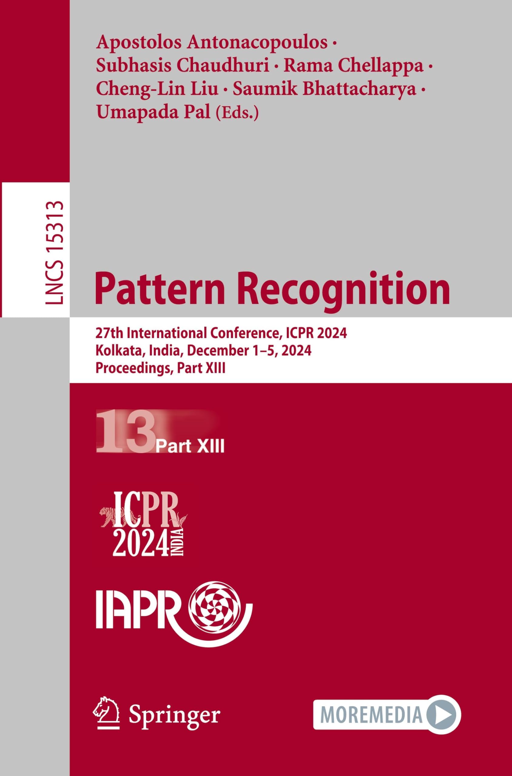 Pattern Recognition: 27th International Conference, ICPR 2024, Kolkata, India, December 1–5, 2024, Proceedings, Part XIII (Lecture Notes in Computer Science, Band 15313)