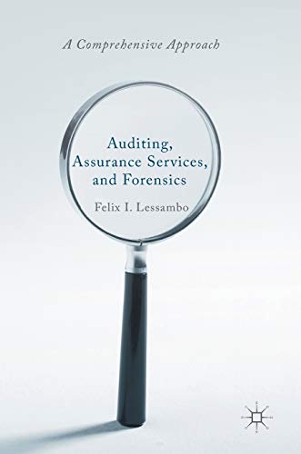 Auditing, Assurance Services, and Forensics: A Comprehensive Approach
