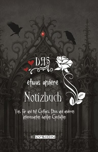 Das etwas andere Notizbuch: Von, für und mit Gothics, Emos und andere interessante dunkle Gestalten