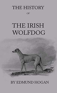 The History Of The Irish Wolfdog